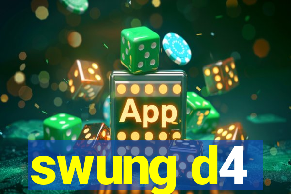 swung d4